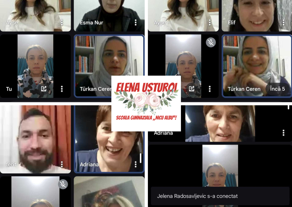 Colaj de capturi de ecran dintr-o întâlnire online pe o platformă de videoconferință, cu mai mulți participanți afișați în ferestre video: Ayse, Esma Nur, Elif, Türkan Ceren, Adriana, ferit, participanții aparând în timpul unei discuții online, unii zâmbind sau vorbind, în partea de jos este mesajul „Jelena Radosavljevic s-a conectat”, iar în centru este o insulă dreptunghiulară, decorativă, cu flori și textele „ELENA USTUROI” și „ȘCOALA GIMNAZIALĂ „NICU ALBU””