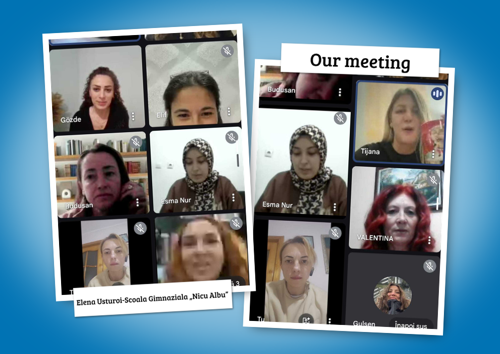 Colaj de capturi de ecran dintr-o întâlnire online de tip videoconferință cu mai mulți participanți în ferestre video în stil aplicație de meeting virtual, unele camere fiind oprite sau cu sonorul dezactivat: Gözde, Elif, Budusan, Esma Nur, Tijana, VALENTINA, în partea de sus este titlul, în limba engleză, „Our meeting” (Întâlnirea noastră), iar în partea de jos este textul „Elena Usturoi – Scoala Gimnaziala „Nicu Albu””