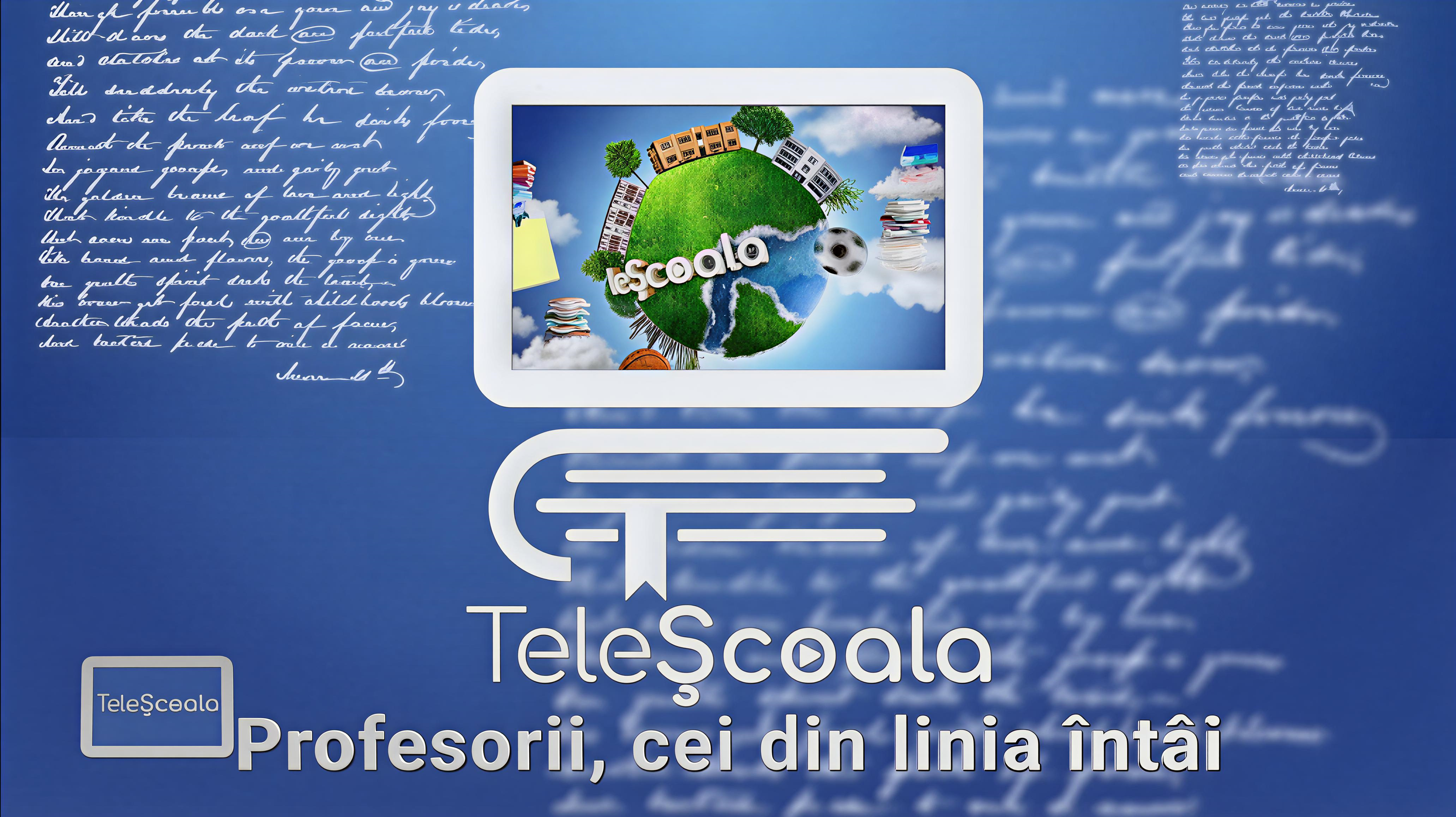 Pe un fundal albastru, pe care este un text scris de mană, de culoare albă, triplat la focalizări diferite și o tabletă mică albă cu textul „TeleȘcoala” scris cu alb pe fundal albastru, în centru, este un ecran de tabletă albă, pe care este afișat un glob pământesc colorat pe fundal albastru deschis cu nori albi, pe suprafață fiind evidențiate clădiri, copaci, o minge de fotbal, în jurul căruia se rotește textul „TeleȘcoala”, scris cu alb și litere volumetrice, iar în jurul globului orbitează rechizite școlare, dedesubtul tabletei este schițat, cu alb, un volum gros cu un semn de carte alb între pagini, dedesubtul acestuia este scris mare, cu alb, textul „TeleȘcoala”, în litera „o” fiind plasat un buton alb de redare, iar dedesubt, tot cu alb, este textul „Profesorii, cei din linia întâi”