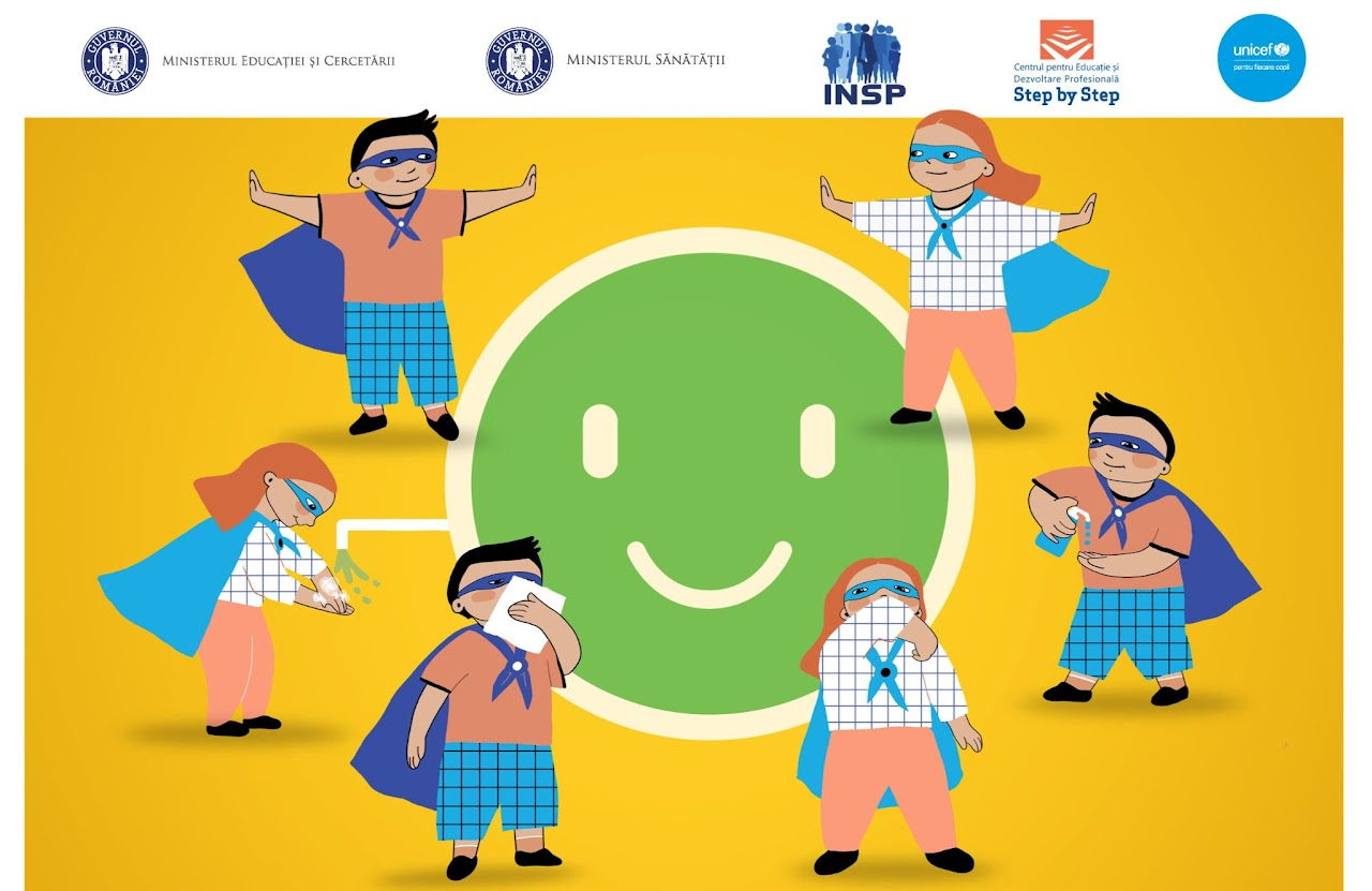 Afiș educațional pentru copii, cu fundal galben-portocaliu, care prezintă mai mulți copii desenați stilizat în jurul unui simbol verde zâmbitor semnifică sănătatea, purtând pelerine de supereroi și măști la ochi, în diverse posturi care sugerează comportamente de protecție, precum spălatul pe mâini, folosirea unui șervețel pentru a-și acoperi nasul sau gura sau aplicarea unui dezinfectant pe mâini, iar în partea de sus se află siglele Ministerului Educației și Cercetării, Ministerului Sănătății, INSP, Centrul Step by Step și UNICEF
